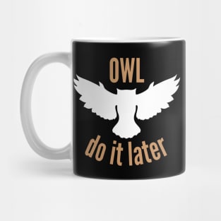 Owl Do It Later Mug